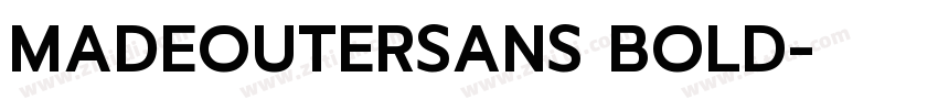 MADEOUTERSANS BOLD字体转换